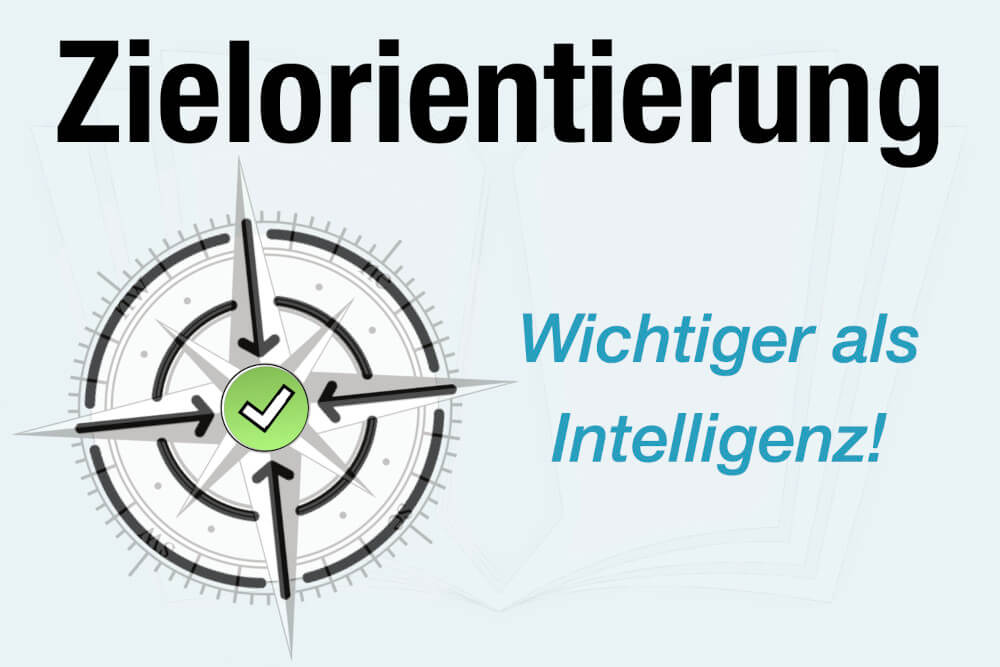 Zielorientierung Definition Bedeutung Beispiel Psychologie Tipps
