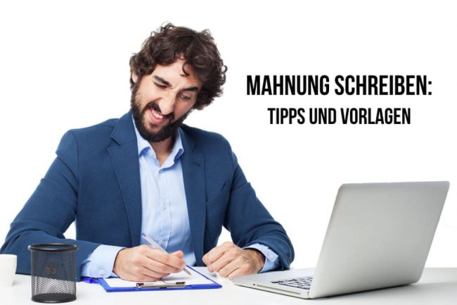 Mahnung schreiben: So formulieren Sie richtig