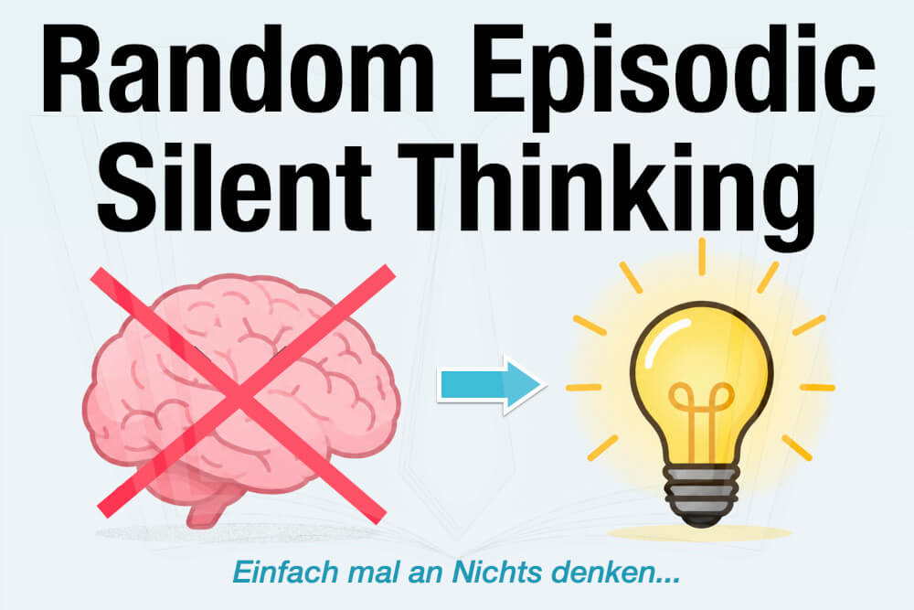 Random Episodic Silent Thinking Rest Bedeutung Beispiel Tipps