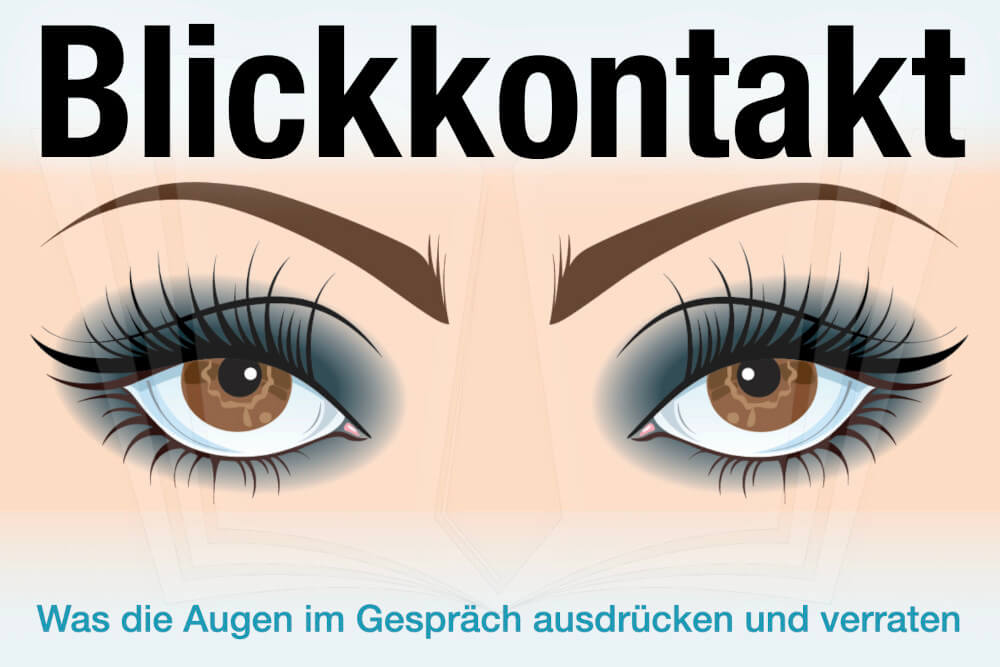 Blickkontakt Psychologie Flirten Dauer Studien