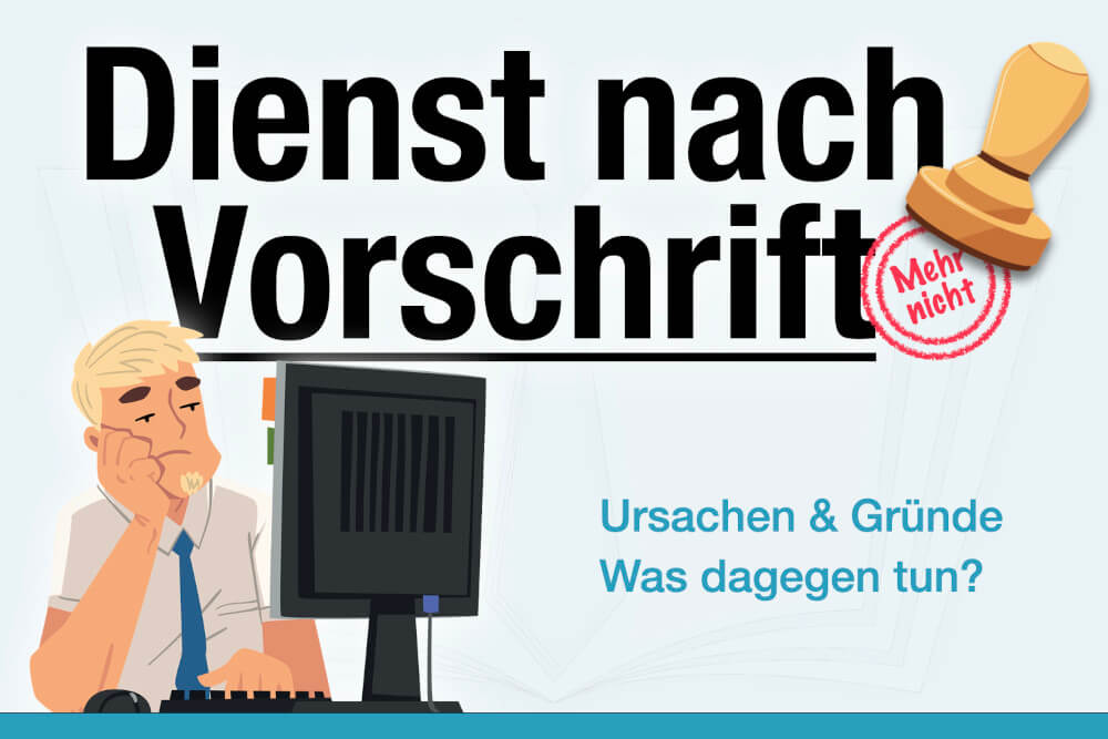 Dienst Nach Vorschrift Definition Bedeutung Ursachen Beispiele Was Tun