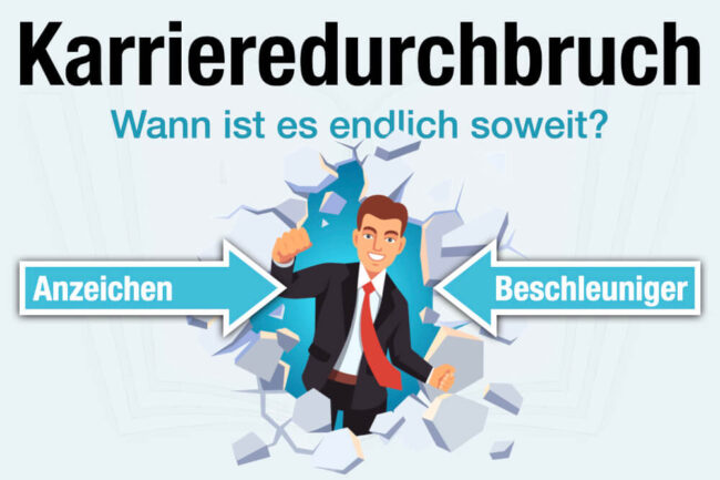 Karrieredurchbruch: Wie kann ich meinen beschleunigen?