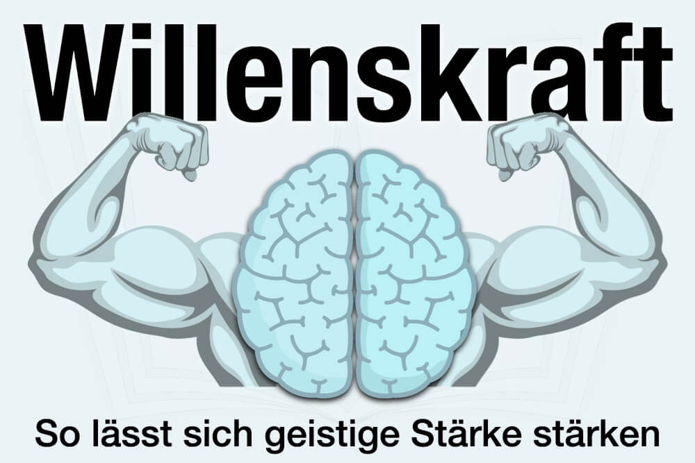 Willenskraft Definition Bedeutung Beispiel Tipps Wie Staerken