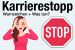 Karrierestopp Definition Bedeutung Anzeichen Was Tun