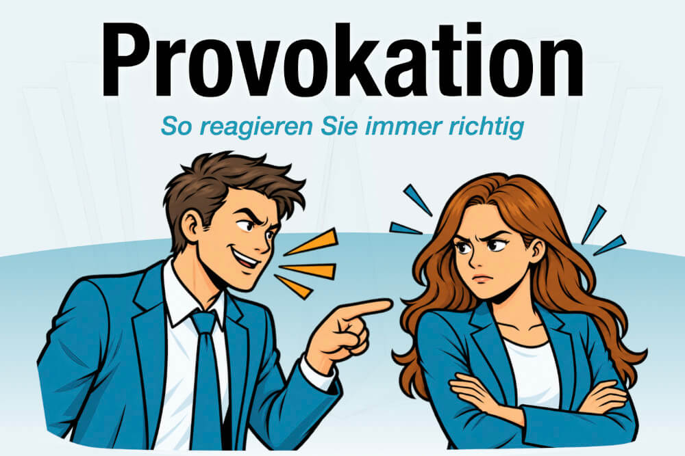 Provokation Definition Bedeutung Beispiele Tipps Richtig Reagieren