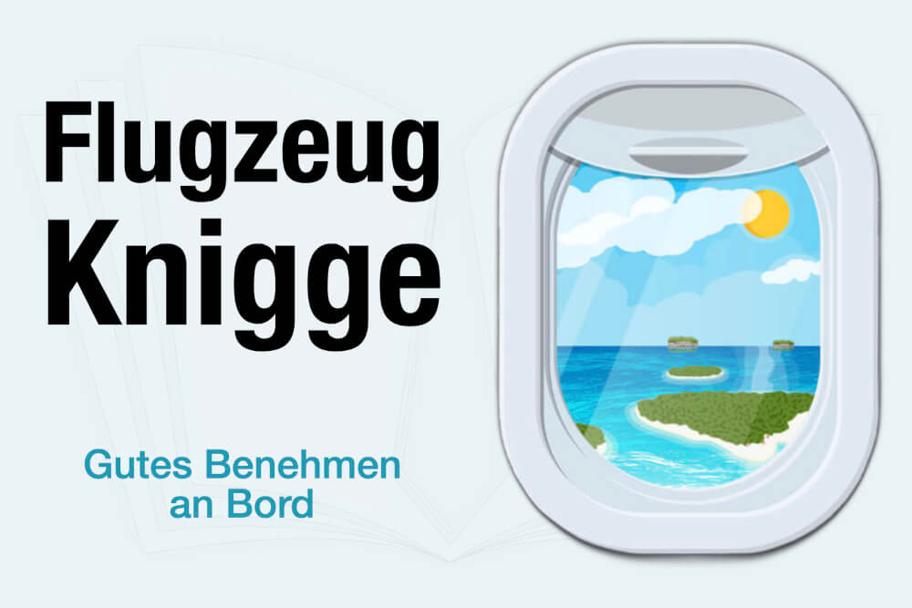 Flugzeug Knigge Benehmen An Bord Manieren Als Passagier