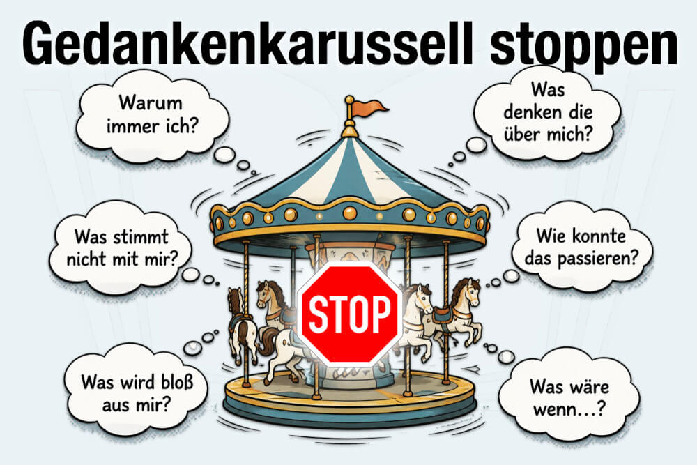 Gedankenkarussell Stoppen Ursachen Folgen Tipps 10 Strategien
