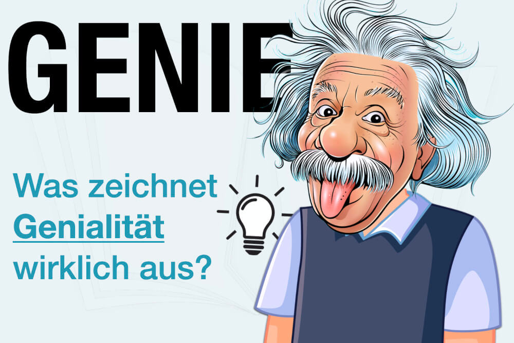 Genie Definition Bedeutung Genialitaet Beispiel Psychologie