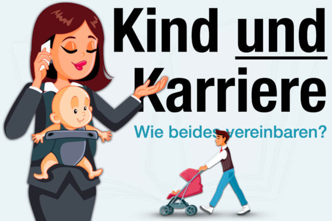 Kind und Karriere: Erfolgreich vereinbaren, Vor- & Nachteile