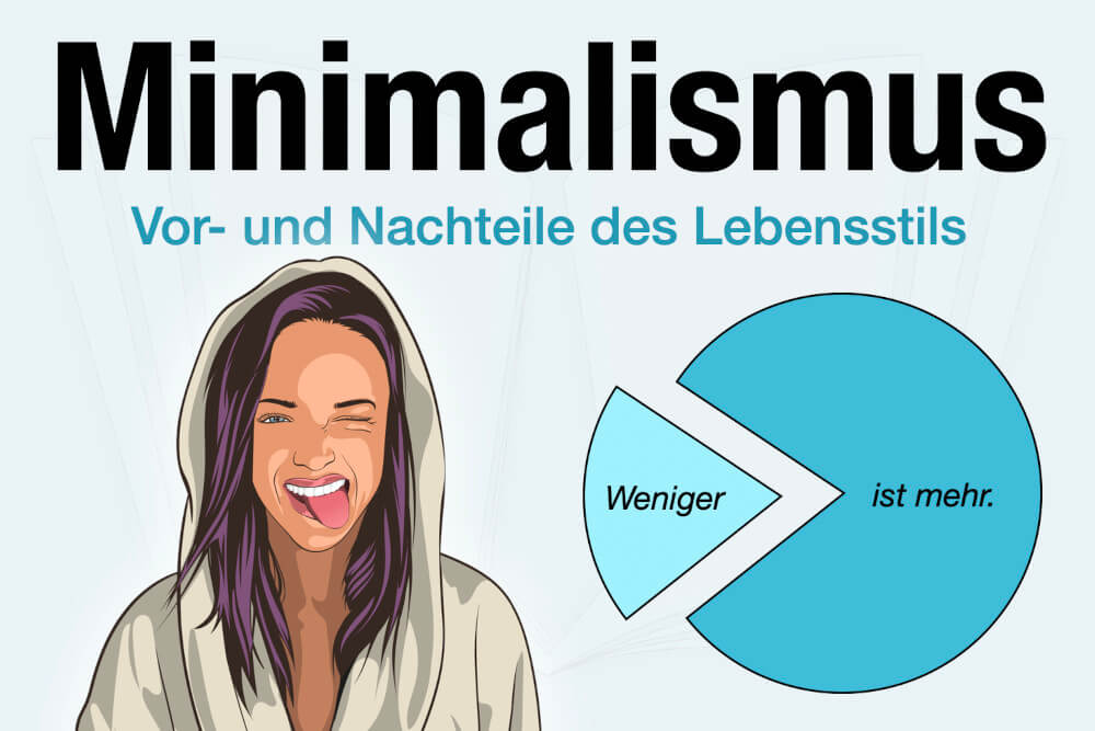 Minimalismus Lebensstil Bedeutung Definition Vorteile Nachteile