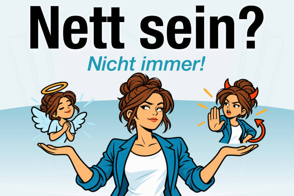 Nett Sein Definition Grenzen Nettigkeit Fehler