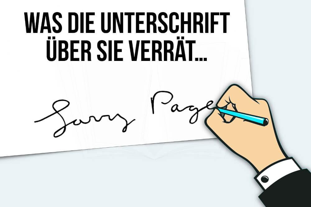 Unterschrift: Was die Signatur über Sie verrät + Tipps