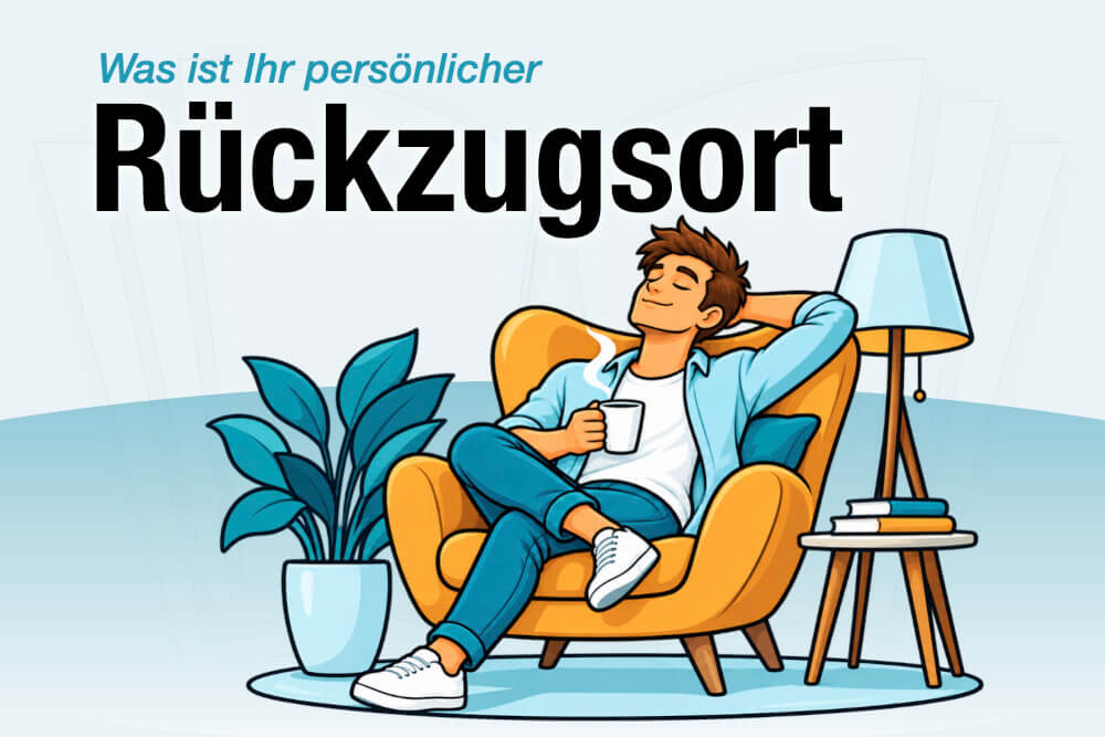 Rueckzugsort Bedeutung Beispiele Finden Tipps