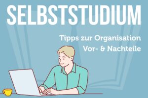 Selbststudium Definition Organisieren Tipps