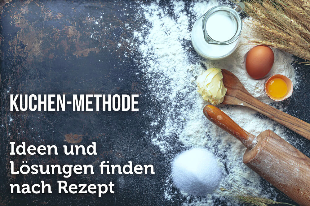 Kuchen-Methode: Neue Ideen finden nach Rezept