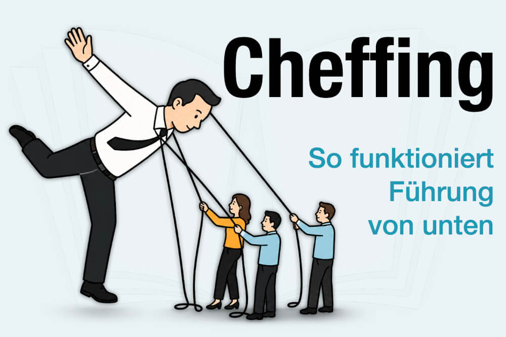 Cheffing Fuehrung Von Unten Bedeutung Tipps
