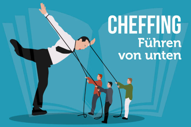 Cheffing: Wie das Führen von unten funktioniert