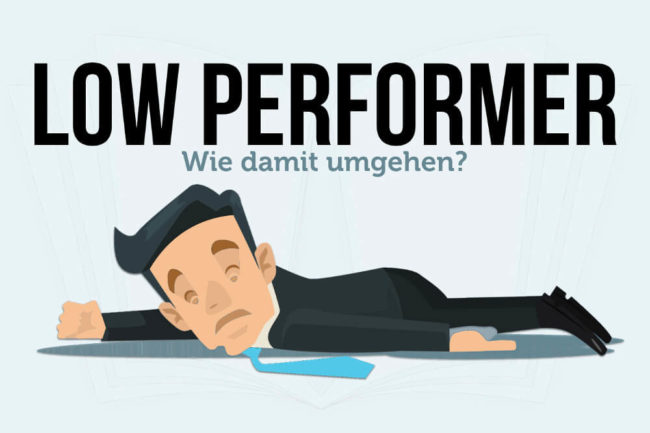 Low Performer: Wie Arbeitgeber damit umgehen sollten