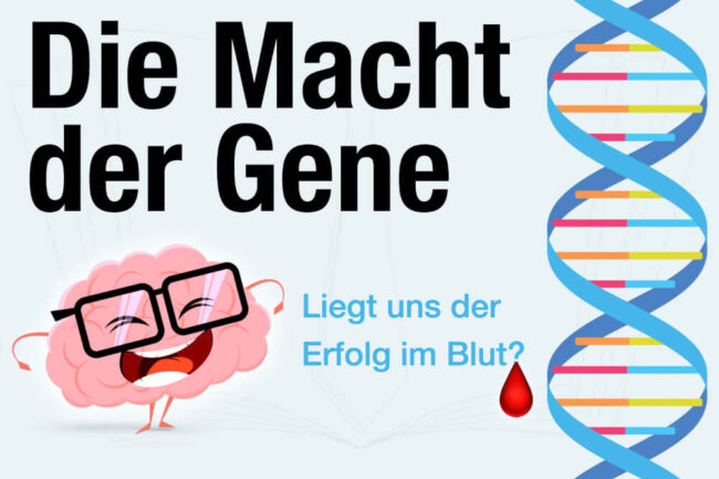 Macht der Gene: Liegt der Erfolg im Blut?