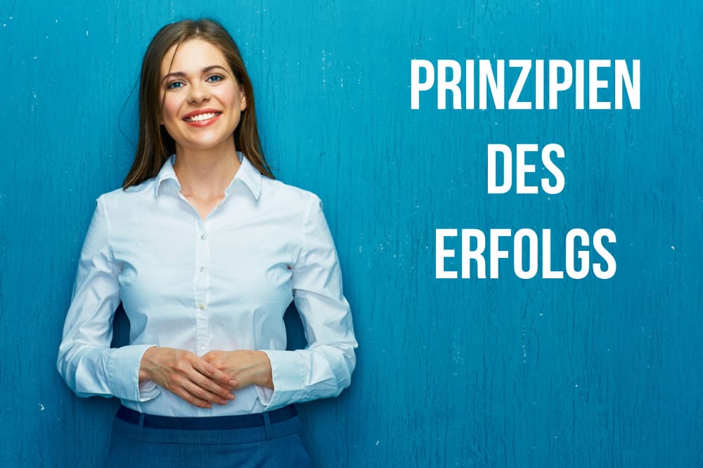 Prinzipien des Erfolgs: Diese bringen Sie weiter
