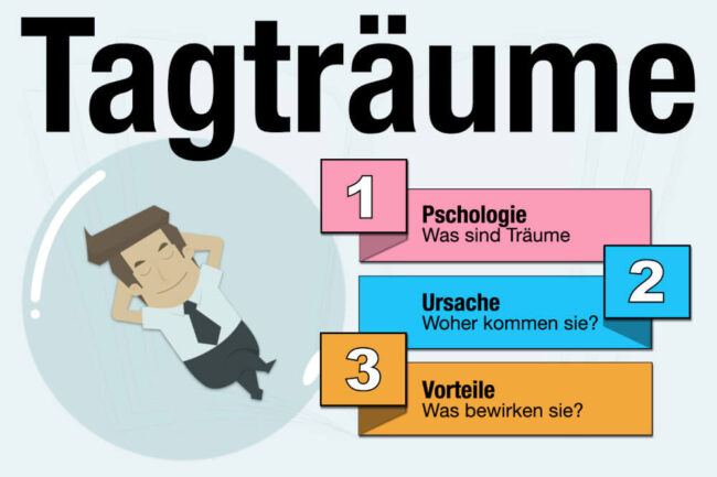 Tagträume: Ursachen & Psychologie: gut oder schlecht?