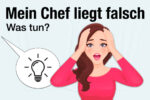 Chef Liegt Falsch Was Tun Tipps