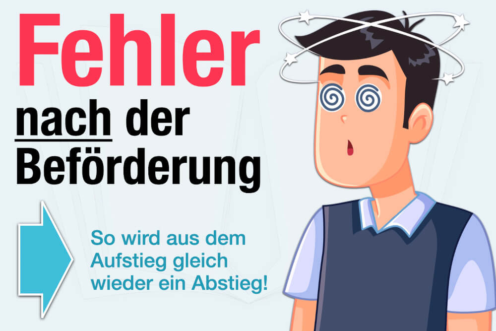 Fehler Nach Der Befoerderung Fallen Aufstieg Karrierefehler