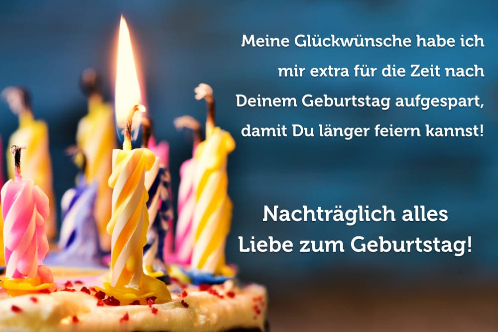 Alles liebe nachträglich zum geburtstag Nachträgliche