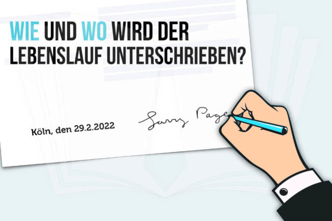 Lebenslauf unterschreiben: Was muss ich beachten?