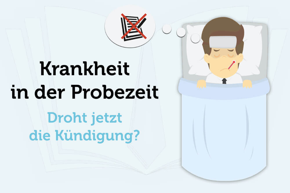 Krank in der Probezeit Das müssen Sie wissen karrierebibel.de Krank in der Probezeit Das müssen Sie wissen karrierebibel.de