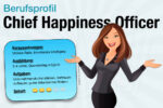 Beruf Chief Happiness Officer Ausbildung Gehalt Jobs Aufgaben Karriere