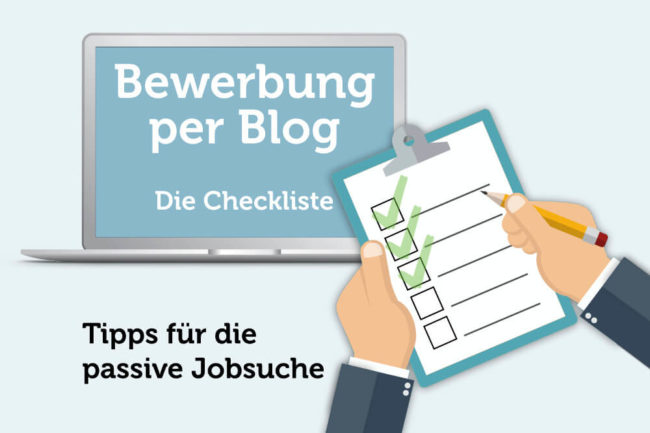 Bewerbung per Blog: Tipps für die passive Jobsuche