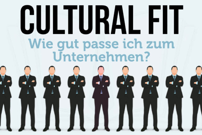 Cultural Fit: Wie gut passe ich zum Unternehmen?