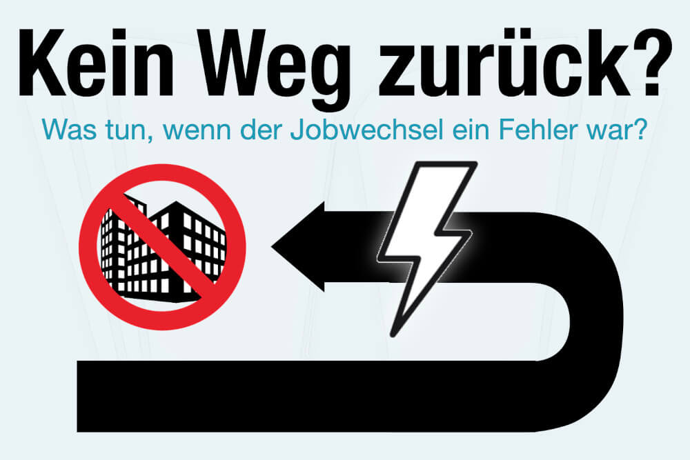 Jobwechsel War Fehler Kein Weg Zurueck Was Tun