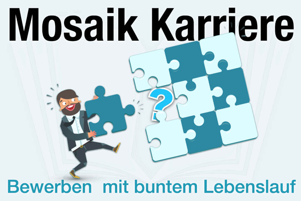 Mosaik Karriere Definition Bewerbung Tipps Vorteile Nachteile