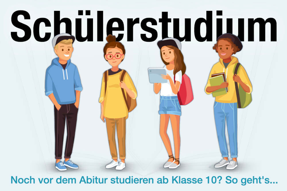 Schuelerstudium Fruehstudium Juniorstudium Voraussetzungen Studieren Dauer Unis