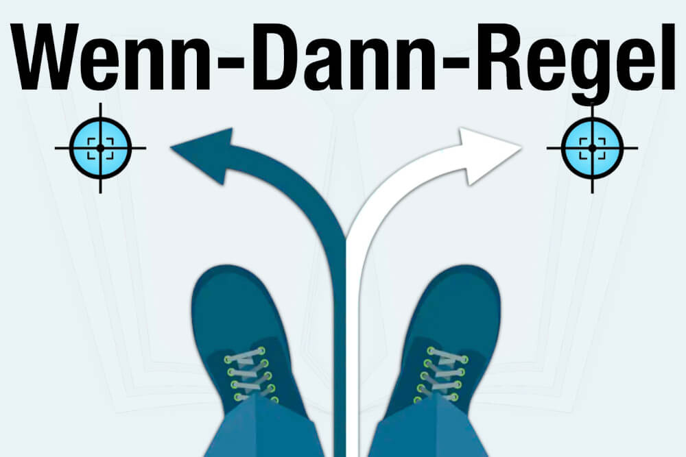 Wenn Dann Regel Bedeutung Funktion Tipps