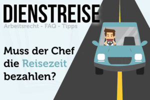 Dienstreise Arbeitszeit Faq Tipps Pauschale