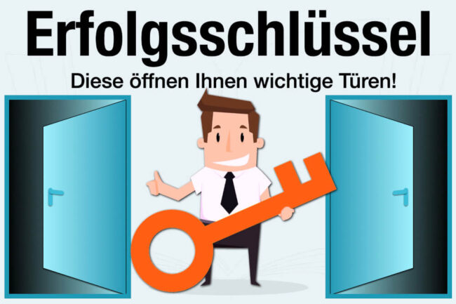 Erfolgsschlüssel: Diese 12 Faktoren öffnen Ihnen Türen!