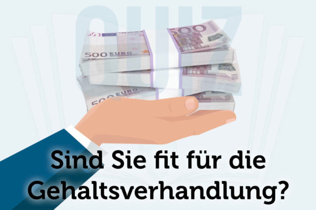 Quiz: Sind Sie Schon Fit Für Die Gehaltsverhandlung?