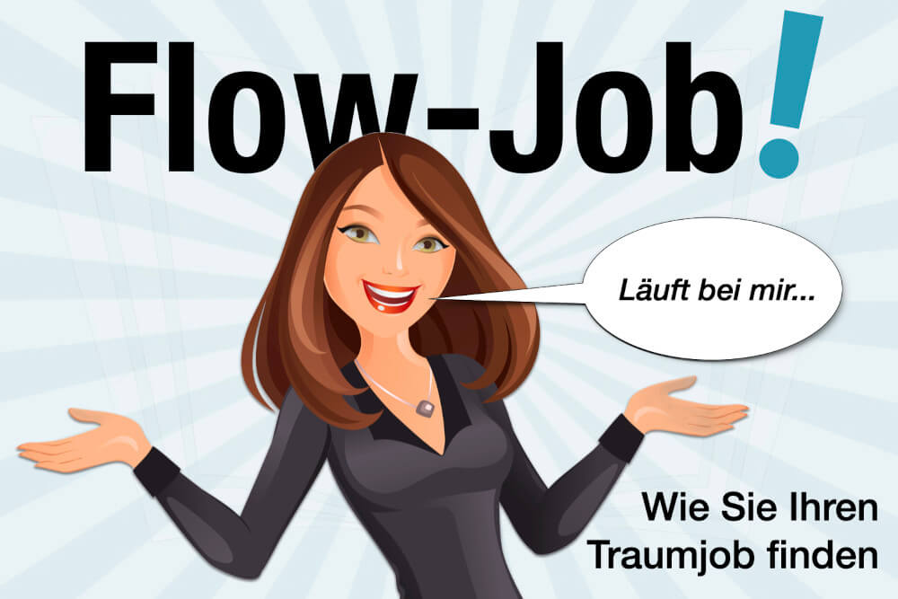 Flow Job Definition Traumjob Wie Finden Tipps