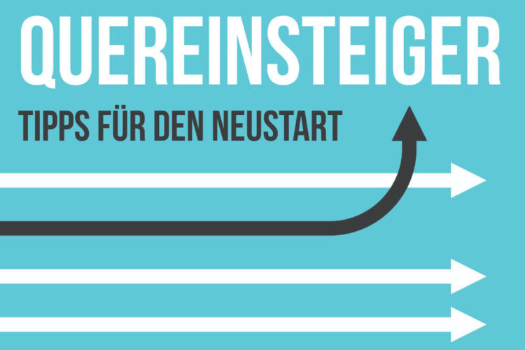 Quereinsteiger: Tipps Und Schritte Für Den Neustart