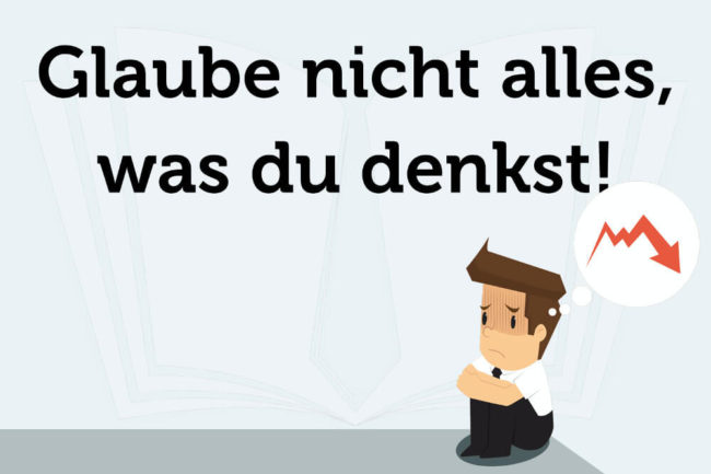 7 Weisheiten, die Sie nicht glauben sollten