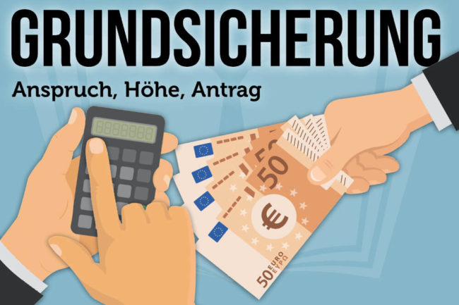 Grundsicherung: Anspruch, Höhe, Voraussetzungen, Antrag