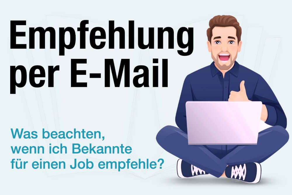 Empfehlung Per Mail Tipps Was Beachten