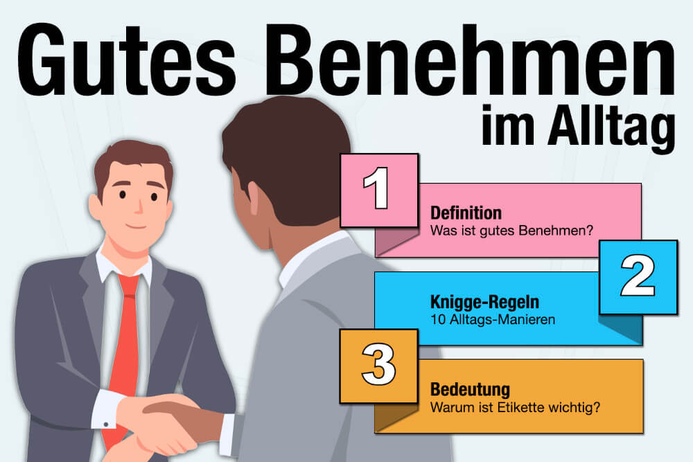 Gutes Benehmen 10 Regeln Alltag Beruf Bedeutung Wichtig