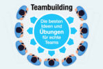 Teambuilding Ideen Uebungen Teams Management