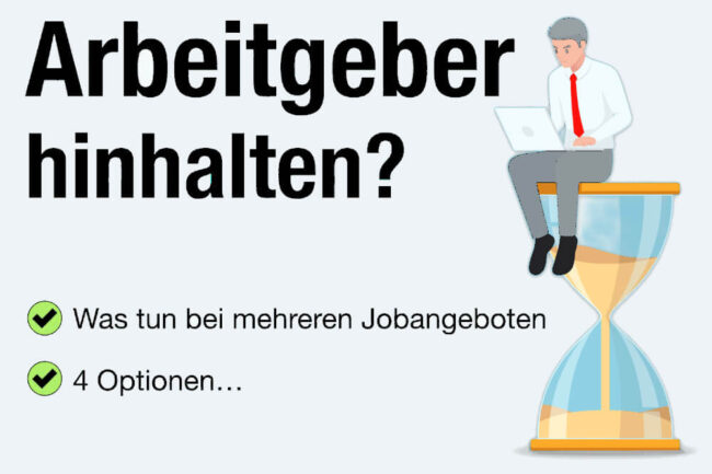 Arbeitgeber hinhalten