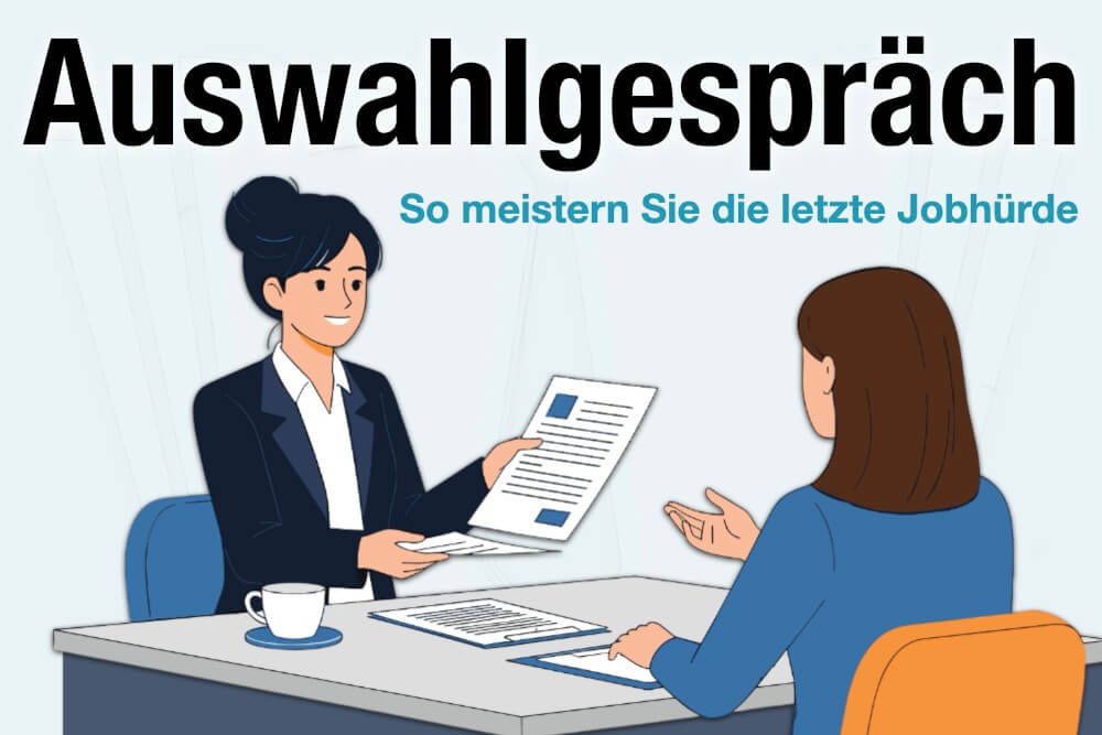 Auswahlgespraech Bewerbung Ablauf Vorbereitung Tipps Bestehen