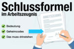 Arbeitszeugnis Schlussformel Bedeutung Aufbau Codes Muster Beispiele